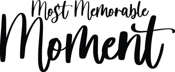 Most Memorable Moment Typography Black Color Text On White Background