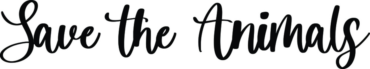 Save the Animals Typography   Black Color Text On White Background