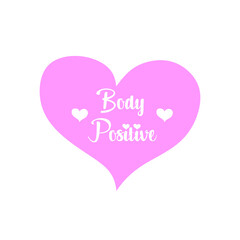 Body positivity - hand drawn vector lettering. Body positive, mental health hashtag, slogan stylized typography. Social media, poster, greeting card, gift, banner, textile, T-shirt, mug design element