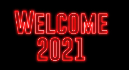 Neon colorful text of "Welcome 2021". New year with glowing shiny sign.