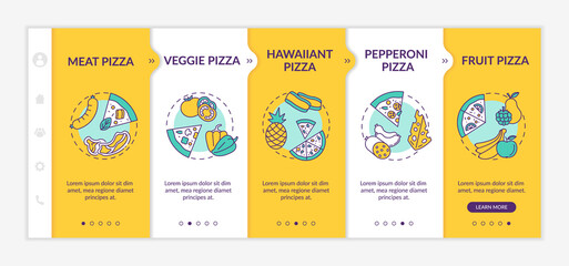 Top pizza types onboarding vector template.Best pizzeria food choices. Wide variety of choice. Responsive mobile website with icons. Webpage walkthrough step screens. RGB color concept