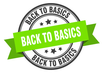 back to basics label sign. round stamp. band. ribbon