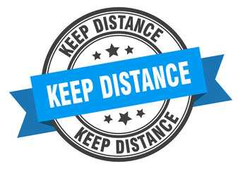 keep distance label sign. round stamp. band. ribbon