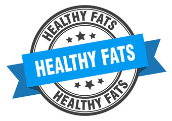 healthy fats label sign. round stamp. band. ribbon