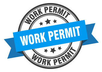 work permit label sign. round stamp. band. ribbon
