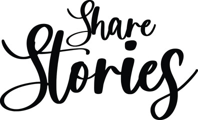 Share Stories. Handwritten Typography Black Color Text On White Background