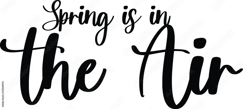 Fototapete spring is in the air typography black color text on white background