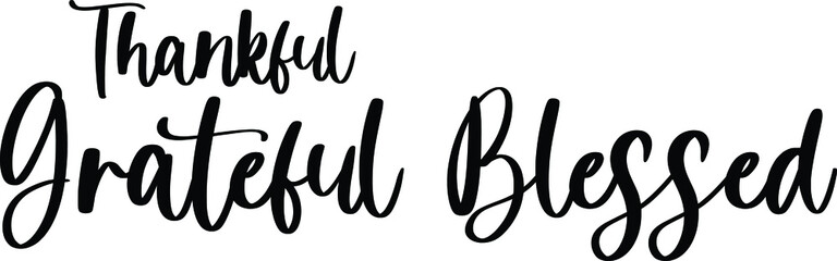 Thankful Grateful Blessed Handwritten Typography Black Color Text On White Background