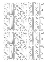 Subscribe lettering word isolated on white background. Hand drawn  and written typography. For advertising or social media banner. Use for video channel or group with content or print on poster.