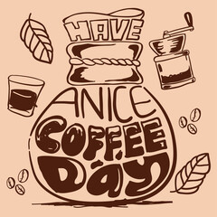 have a nice day coffee typography  vector graphic