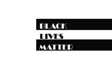 Obraz premium Black lives matter modern banner, design concept, sign, with black and white text on white background. Vector illustration.
