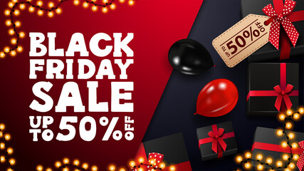 Black Friday Sale, up to 50% off, red and blue discount banner with black presents, garland frame and red and black balloons, top view.