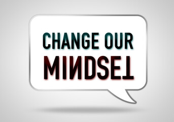 change our mindset speech bubble illustration