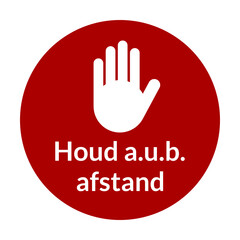 Houd a.u.b. afstand ("Please Keep Your Distance in Dutch) Round Floor Marking Sticker or Badge Sign with Stop Palm Hand Icon. Vector Image.