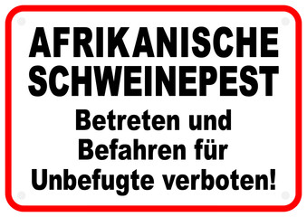 Obraz premium asf3 AfricanSwineFeverSign asfs - Afrikanische Schweinepest: Betreten und Befahren für Unbefugte verboten - DIN A0 A1 A2 A3 A4 - xxl g9932