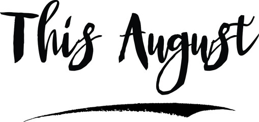 This August Handwritten Calligraphy Black Color Text On White Background