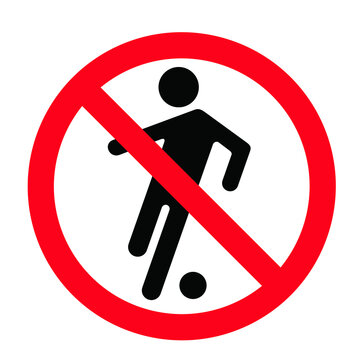 No play or football zone sign. Prohibition to play with the ball football soccer. Stop game with ball area. Do not sport. Soccer ball. Flat vector