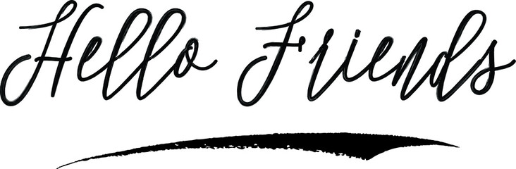 Obraz premium Hello Friends Handwritten Calligraphy Black Color Text On White Background