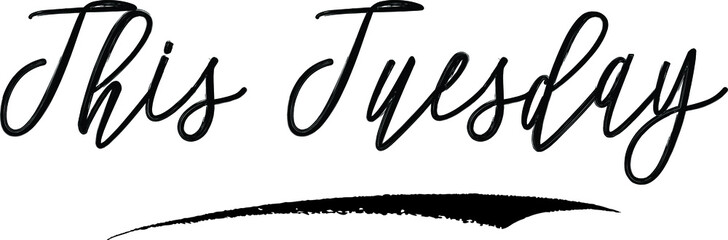 This Tuesday Handwritten Calligraphy Black Color Text On White Background