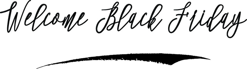 Welcome Black Friday Handwritten Calligraphy Black Color Text On White Background