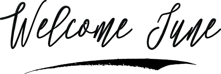 Welcome June Handwritten Calligraphy Black Color Text On White Background