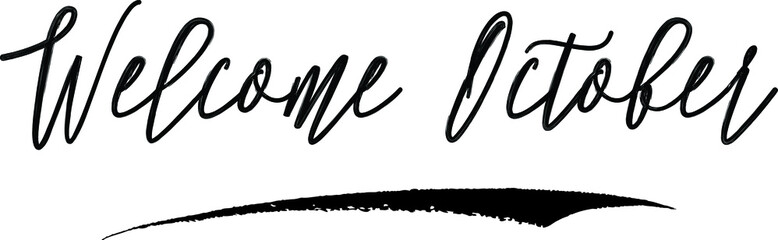 Welcome October Handwritten Calligraphy Black Color Text On White Background