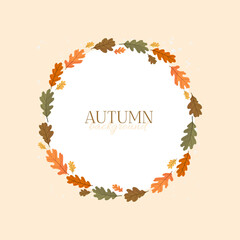 Autumn frame with colorful leaves. Nature wreath. Vector flat illustration.