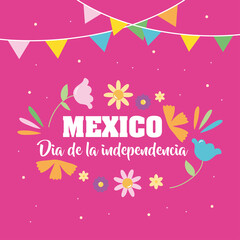 Mexico independence day design with beautiful flowers and decorative pennants