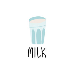 Cute hand-drawn glass with milk and lettering. Vector illustration.