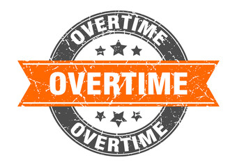 overtime round stamp with ribbon. label sign