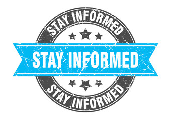 stay informed round stamp with ribbon. label sign