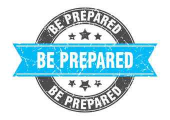 be prepared round stamp with ribbon. label sign