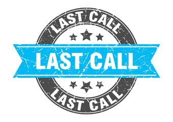 last call round stamp with ribbon. label sign