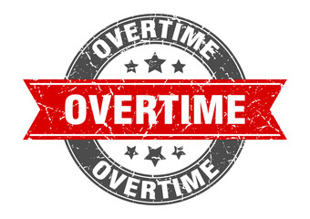 overtime round stamp with ribbon. label sign