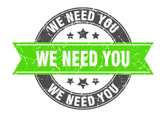 Fototapeta premium we need you round stamp with ribbon. label sign