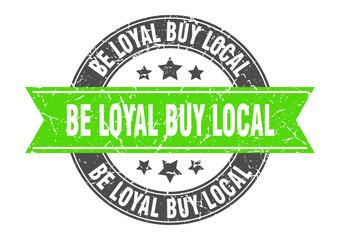 be loyal buy local round stamp with ribbon. label sign