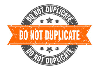 do not duplicate round stamp with ribbon. label sign
