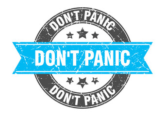 don't panic round stamp with ribbon. label sign