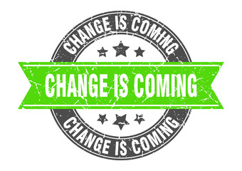 Obraz premium change is coming round stamp with ribbon. label sign