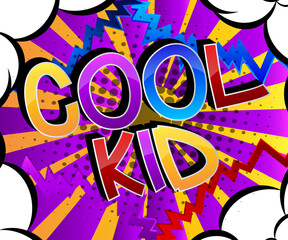 Cool Kid Comic book style cartoon words on abstract comics background.