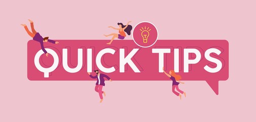 Quick tips illustration. Helpful solutions and suggestions newsletters and notes business creative solutions thoughts innovative services provision of cutting edge vector knowledge.