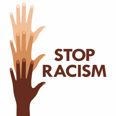 A poster with hands of different skin colors and the words stop racism