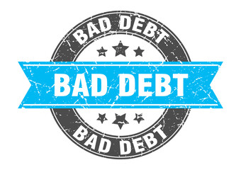bad debt round stamp with ribbon. label sign