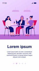 Happy female friends hanging out in cafe. Cheerful women sitting at table, talking, laughing, drinking wine. Vector illustration for communication, friendship, friendly meeting concept
