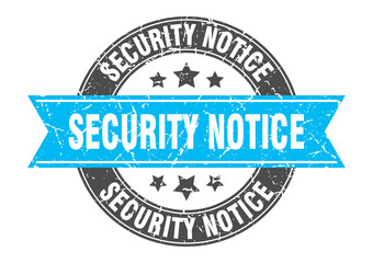 security notice round stamp with ribbon. label sign