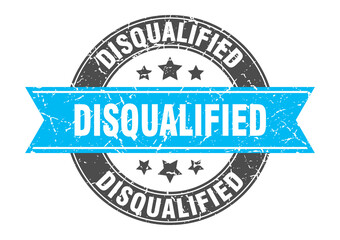 disqualified round stamp with ribbon. label sign