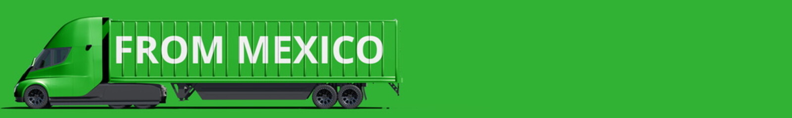 FROM MEXICO text on the modern electric green truck, 3d rendering