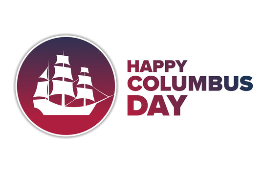 Columbus Day. Holiday concept. Template for background, banner, card, poster with text inscription. Vector EPS10 illustration.