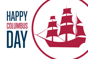 Obraz na płótnie Canvas Columbus Day. Holiday concept. Template for background, banner, card, poster with text inscription. Vector EPS10 illustration.
