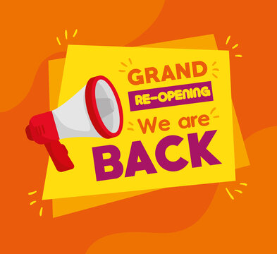 Banner Of Grand Reopening We Are Back, With Megaphone Vector Illustration Design